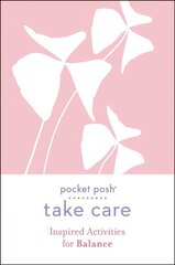 Pocket Posh Take Care: Inspired Activities for Balance cena un informācija | Pašpalīdzības grāmatas | 220.lv