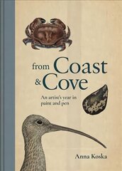 From Coast & Cove: An Artist's Year in Paint and Pen цена и информация | Книги о питании и здоровом образе жизни | 220.lv