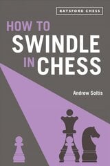 How to Swindle in Chess: snatch victory from a losing position cena un informācija | Grāmatas par veselīgu dzīvesveidu un uzturu | 220.lv