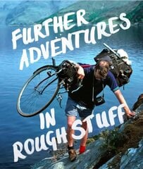 Further Adventures in Rough Stuff: The Rough-Stuff Fellowship Archive volume 2 cena un informācija | Grāmatas par veselīgu dzīvesveidu un uzturu | 220.lv