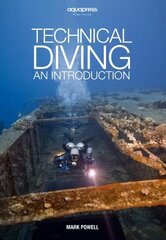 Technical Diving: An Introduction by Mark Powell цена и информация | Книги о питании и здоровом образе жизни | 220.lv