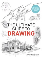 Ultimate Guide to Drawing: Skills & Inspiration for Every Artist cena un informācija | Mākslas grāmatas | 220.lv
