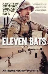 Eleven Bats: A story of combat, cricket and the SAS cena un informācija | Grāmatas par veselīgu dzīvesveidu un uzturu | 220.lv