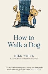How to Walk a Dog цена и информация | Книги о питании и здоровом образе жизни | 220.lv