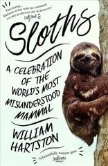 Sloths: A Celebration of the World's Most Misunderstood Mammal Main cena un informācija | Grāmatas par veselīgu dzīvesveidu un uzturu | 220.lv
