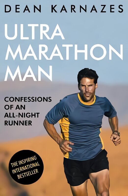 Ultramarathon Man: Confessions of an All-Night Runner Main cena un informācija | Grāmatas par veselīgu dzīvesveidu un uzturu | 220.lv