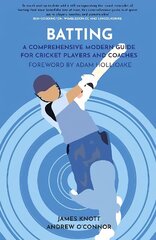 Batting: A Comprehensive Modern Guide for Cricket Players and Coaches cena un informācija | Grāmatas par veselīgu dzīvesveidu un uzturu | 220.lv