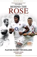 Behind the Rose: Playing Rugby for England 150th Anniversary Edition цена и информация | Книги о питании и здоровом образе жизни | 220.lv