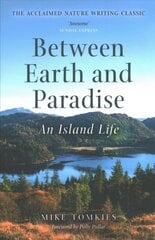 Between Earth and Paradise: An Island Life cena un informācija | Grāmatas par veselīgu dzīvesveidu un uzturu | 220.lv