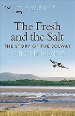 Fresh and the Salt: The Story of the Solway цена и информация | Книги о питании и здоровом образе жизни | 220.lv