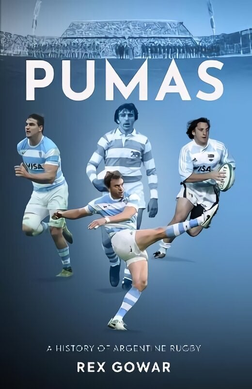 Pumas: A History of Argentine Rugby cena un informācija | Grāmatas par veselīgu dzīvesveidu un uzturu | 220.lv