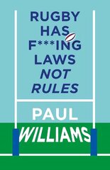 Rugby Has F***ing Laws, Not Rules: A Guided Tour Through Rugby's Bizarre Law Book cena un informācija | Grāmatas par veselīgu dzīvesveidu un uzturu | 220.lv