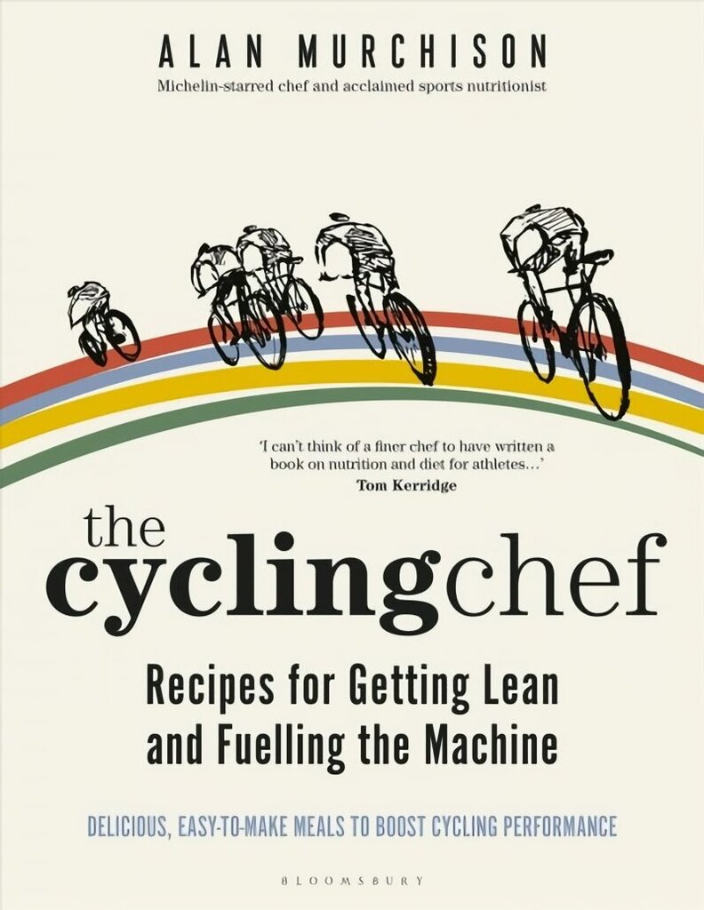 Cycling Chef: Recipes for Getting Lean and Fuelling the Machine cena un informācija | Grāmatas par veselīgu dzīvesveidu un uzturu | 220.lv