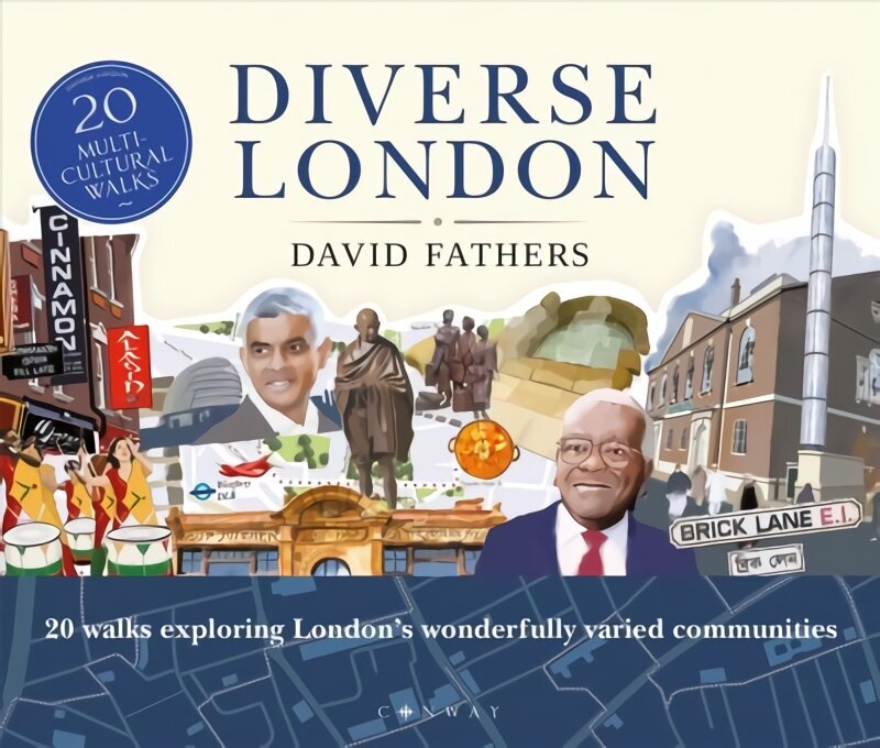 Diverse London: 20 Walks Exploring London's Wonderfully Varied Communities cena un informācija | Grāmatas par veselīgu dzīvesveidu un uzturu | 220.lv