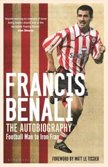 Francis Benali: The Autobiography: Shortlisted for THE SUNDAY TIMES Sports Book Awards 2022 cena un informācija | Grāmatas par veselīgu dzīvesveidu un uzturu | 220.lv