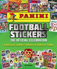 Panini Football Stickers: The Official Celebration: A Nostalgic Journey Through the World of Panini цена и информация | Книги о питании и здоровом образе жизни | 220.lv