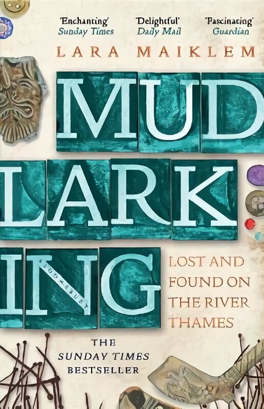Mudlarking: Lost and Found on the River Thames cena un informācija | Vēstures grāmatas | 220.lv