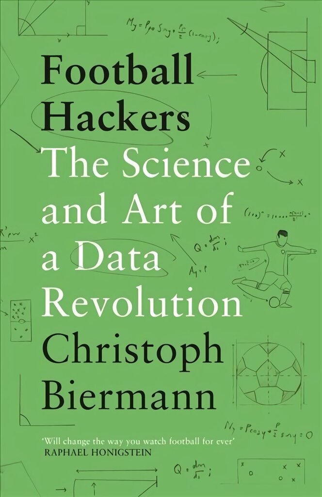 Football Hackers: The Science and Art of a Data Revolution цена и информация | Grāmatas par veselīgu dzīvesveidu un uzturu | 220.lv