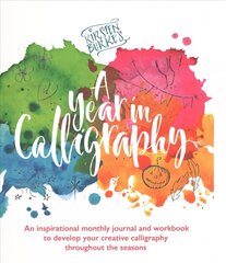 Kirsten Burke's A Year in Calligraphy цена и информация | Книги о питании и здоровом образе жизни | 220.lv