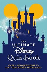 Ultimate Disney Quiz Book: Over 1000 questions to test your Disney knowledge! цена и информация | Книги о питании и здоровом образе жизни | 220.lv