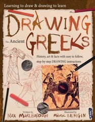 Learning To Draw, Drawing To Learn: Ancient Greeks Illustrated edition цена и информация | Книги о питании и здоровом образе жизни | 220.lv