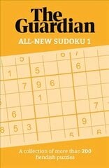 Guardian All-New Sudoku 1: A collection of more than 200 fiendish puzzles цена и информация | Книги о питании и здоровом образе жизни | 220.lv