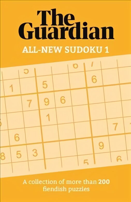 Guardian All-New Sudoku 1: A collection of more than 200 fiendish puzzles cena un informācija | Grāmatas par veselīgu dzīvesveidu un uzturu | 220.lv