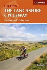 Lancashire Cycleway: The tour and 17 day rides 2nd Revised edition cena un informācija | Grāmatas par veselīgu dzīvesveidu un uzturu | 220.lv