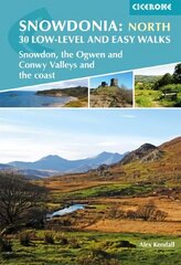 Snowdonia: 30 Low-level and Easy Walks - North: Snowdon, the Ogwen and Conwy Valleys and the coast cena un informācija | Ceļojumu apraksti, ceļveži | 220.lv