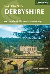 Walking in Derbyshire: 60 circular walks across the county 2nd Revised edition cena un informācija | Grāmatas par veselīgu dzīvesveidu un uzturu | 220.lv