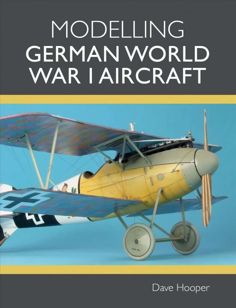 Modelling German World War I Aircraft cena un informācija | Izglītojošas grāmatas | 220.lv