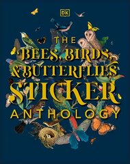 Bees, Birds & Butterflies Sticker Anthology cena un informācija | Grāmatas par veselīgu dzīvesveidu un uzturu | 220.lv