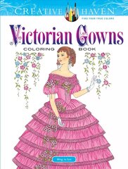 Creative Haven Victorian Gowns Coloring Book cena un informācija | Grāmatas par veselīgu dzīvesveidu un uzturu | 220.lv