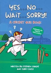 Yes ... No ... Wait ... Sorry!: A Cricket Quiz Book цена и информация | Книги о питании и здоровом образе жизни | 220.lv