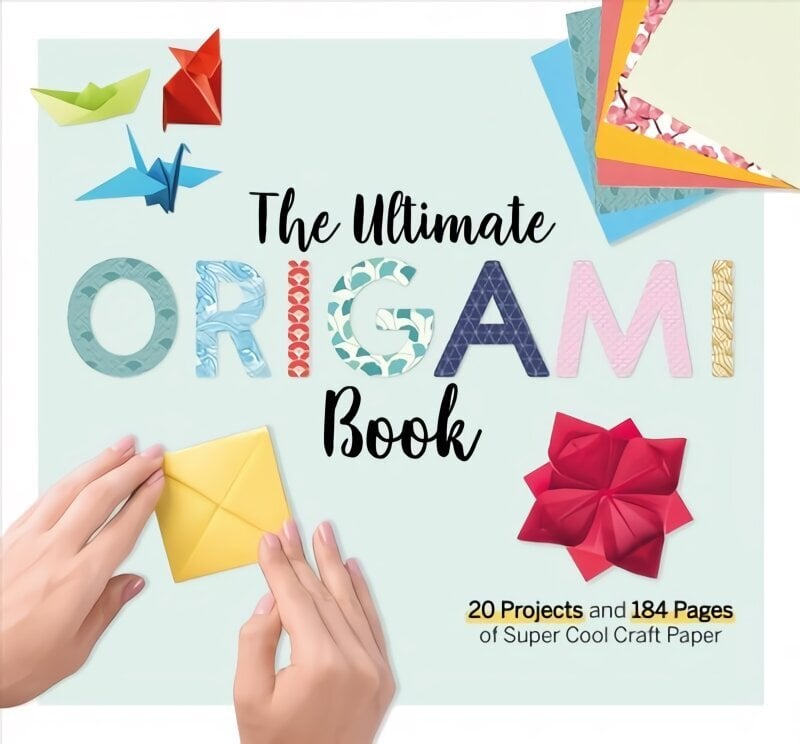 The Ultimate Origami Book: 20 Projects and 184 Pages of Super Cool Craft Paper цена и информация | Grāmatas par veselīgu dzīvesveidu un uzturu | 220.lv