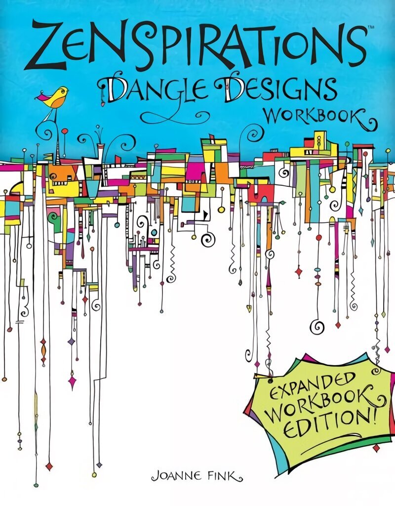 Zenspirations Dangle Designs, Expanded Workbook Edition Enlarged edition cena un informācija | Grāmatas par veselīgu dzīvesveidu un uzturu | 220.lv