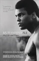 Muhammad Ali: His Life and Times cena un informācija | Biogrāfijas, autobiogrāfijas, memuāri | 220.lv