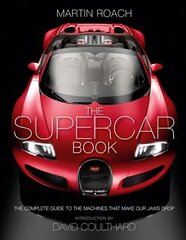 Supercar Book: The Complete Guide to the Machines That Make Our Jaws Drop цена и информация | Книги о питании и здоровом образе жизни | 220.lv