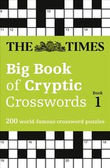 Times Big Book of Cryptic Crosswords Book 1: 200 World-Famous Crossword Puzzles edition, Book 1 cena un informācija | Grāmatas par veselīgu dzīvesveidu un uzturu | 220.lv