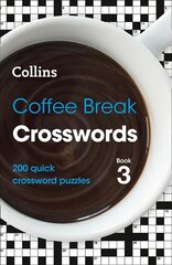 Coffee Break Crosswords Book 3: 200 Quick Crossword Puzzles цена и информация | Книги о питании и здоровом образе жизни | 220.lv