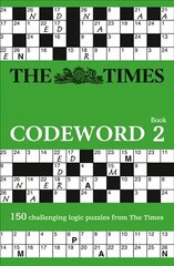 Times Codeword 2: 150 Cracking Logic Puzzles, No. 2, The Times Codeword 2: 150 Cracking Logic Puzzles цена и информация | Книги о питании и здоровом образе жизни | 220.lv