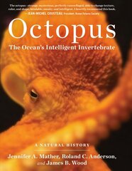 Octopus: The Ocean's Intelligent Invertebrate: The Ocean's Intelligent Invertebrate цена и информация | Книги о питании и здоровом образе жизни | 220.lv