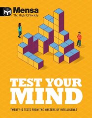 Mensa - Test Your Mind: Twenty IQ Tests From The Masters of Intelligence цена и информация | Книги о питании и здоровом образе жизни | 220.lv