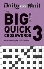 Daily Mail Big Book of Quick Crosswords Volume 3: Over 400 quick crosswords цена и информация | Книги о питании и здоровом образе жизни | 220.lv