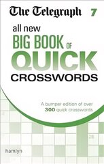 Telegraph All New Big Book of Quick Crosswords 7 цена и информация | Книги о питании и здоровом образе жизни | 220.lv