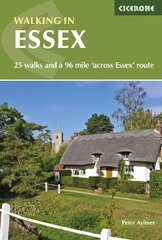 Walking in Essex: 25 walks and a 96 mile 'across Essex' route 2nd Revised edition cena un informācija | Ceļojumu apraksti, ceļveži | 220.lv