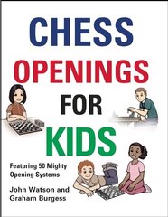 Chess Openings for Kids: Featuring 50 Mighty Opening Systems cena un informācija | Grāmatas par veselīgu dzīvesveidu un uzturu | 220.lv