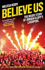 Believe Us: The Inside Story of JuRgen Klopp's Liverpool cena un informācija | Grāmatas par veselīgu dzīvesveidu un uzturu | 220.lv