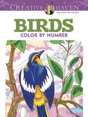 Creative Haven Birds Color by Number Coloring Book cena un informācija | Grāmatas par veselīgu dzīvesveidu un uzturu | 220.lv