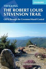 Trekking the Robert Louis Stevenson Trail: The GR70 through the Cevennes/Massif Central 3rd Revised edition цена и информация | Путеводители, путешествия | 220.lv